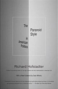 The Paranoid Style in American Politics (Paperback)