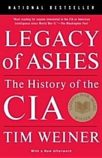 Legacy of Ashes: The History of the CIA (Paperback)
