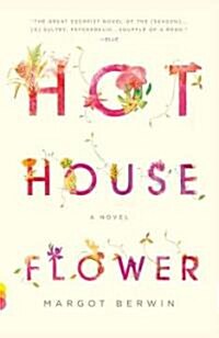 Hothouse Flower and the Nine Plants of Desire (Paperback)