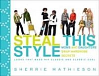 [중고] Steal This Style (Paperback, 1st)