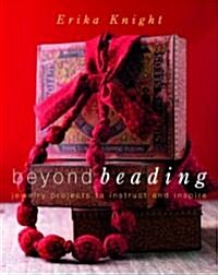 Beyond Beading (Paperback)