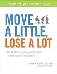 Move a Little, Lose a Lot (Hardcover)