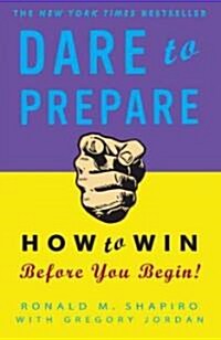 [중고] Dare to Prepare: How to Win Before You Begin (Paperback)