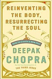 [중고] Reinventing the Body, Resurrecting the Soul (Hardcover)