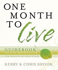 One Month to Live Guidebook: To a No-Regrets Life (Paperback)