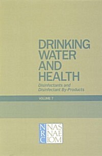 Drinking Water and Health, Volume 7: Disinfectants and Disinfectant By-Products (Paperback)