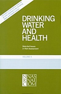 Drinking Water and Health, Volume 9: Selected Issues in Risk Assessment (Paperback)