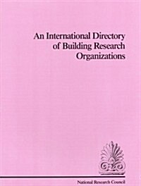 An International Directory of Building Research Organizations (Paperback)