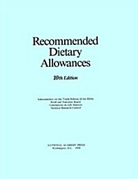 Recommended Dietary Allowances: 10th Edition (Hardcover, 10, Revised)