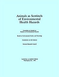 Animals as Sentinels of Environmental Health Hazards (Paperback)