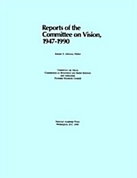 Reports of the Committee on Vision: 1947-1990 (Paperback)