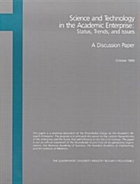 Science and Technology in the Academic Enterprise: Status, Trends, and Issues (Paperback)