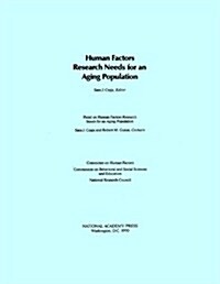 Human Factors Research Needs for an Aging Population (Paperback)