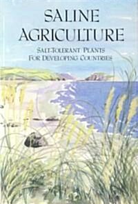 Saline Agriculture: Salt-Tolerant Plants for Developing Countries (Paperback)