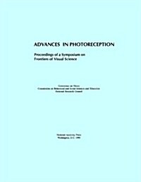 Advances in Photoreception: Proceedings of a Symposium on Frontiers of Visual Science (Paperback)