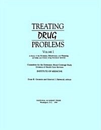 Treating Drug Problems: Volume 1 (Hardcover)