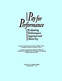 Pay for Performance: Evaluating Performance Appraisal and Merit Pay (Paperback)