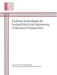 Enabling Technologies for Unified Life-Cycle Engineering of Structural Components (Paperback)