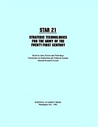 Star 21: Strategic Technologies for the Army of the Twenty-First Century (Hardcover)