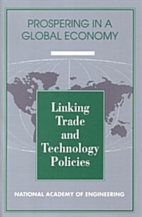 Linking Trade and Technology Policies: An International Comparison of the Policies of Industrialized Nations (Paperback)