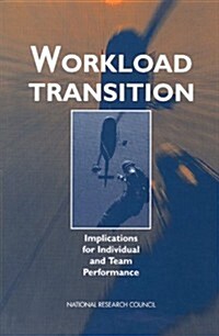 Workload Transition: Implications for Individual and Team Performance (Paperback)