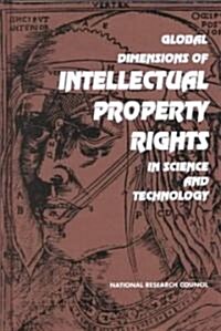 Global Dimensions of Intellectual Property Rights in Science and Technology (Hardcover)