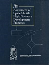 An Assessment of Space Shuttle Flight Software Development Processes (Paperback)