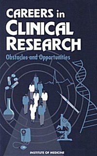 Careers in Clinical Research: Obstacles and Opportunities (Hardcover)