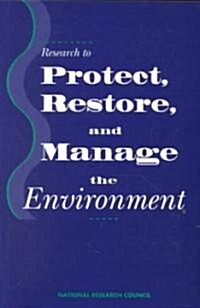 Research to Protect, Restore, and Manage the Environment (Paperback)