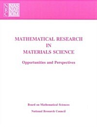 Mathematical Research in Materials Science: Opportunities and Perspectives (Paperback)
