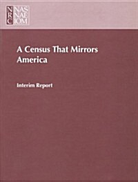 A Census That Mirrors America: Interim Report (Paperback)