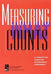 Measuring What Counts: A Conceptual Guide for Mathematics Assessment (Paperback)