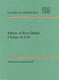Effects of Past Global Change on Life (Hardcover)