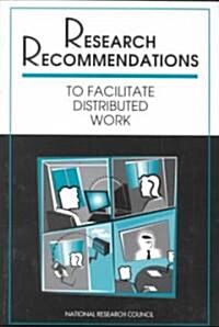 Research Recommendations to Facilitate Distributed Work (Paperback)