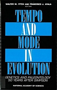 Tempo and Mode in Evolution: Genetics and Paleontology 50 Years After Simpson (Hardcover)