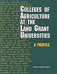 Colleges of Agriculture at the Land Grant Universities: A Profile (Hardcover)