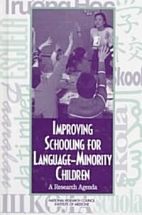 Improving Schooling for Language-Minority Children: A Research Agenda (Hardcover)