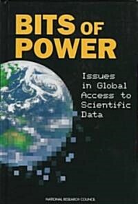 Bits of Power: Issues in Global Access to Scientific Data (Hardcover)
