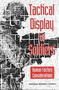 Tactical Display for Soldiers: Human Factors Considerations (Paperback)