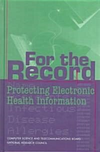For the Record: Protecting Electronic Health Information (Hardcover)