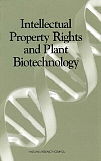 Intellectual Property Rights and Plant Biotechnology (Paperback)