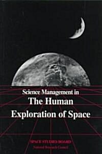 Science Management in the Human Exploration of Space (Paperback)