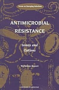 Antimicrobial Resistance: Issues and Options (Paperback)