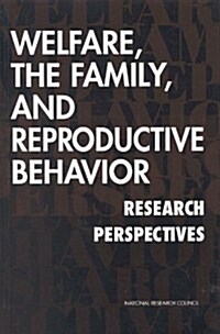 Welfare, the Family, and Reproductive Behavior: Research Perspectives (Paperback)