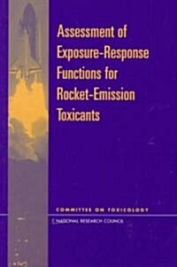 Assessment of Exposure-Response Functions for Rocket-Emission Toxicants (Paperback)
