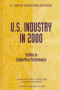 U.S. Industry in 2000: Studies in Competitive Performance (Hardcover)