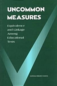 Uncommon Measures: Equivalence and Linkage Among Educational Tests (Paperback)