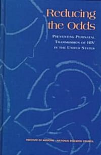 Reducing the Odds: Preventing Perinatal Transmission of HIV in the United States (Hardcover)