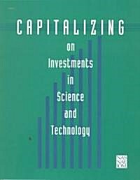 Capitalizing on Investments in Science and Technology (Paperback)