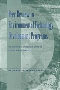 Peer Review in Environmental Technology Development Programs (Paperback)